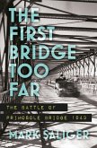The First Bridge Too Far (eBook, ePUB)