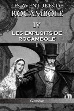 Les aventures de Rocambole IV - Ponson Du Terrail, Pierre Alexis