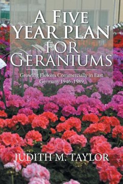 A Five Year Plan for Geraniums - Taylor, Judith M.