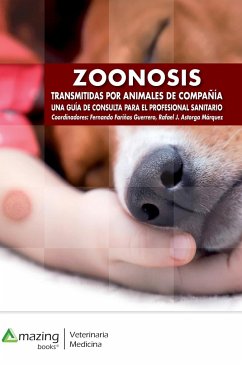 ZOONOSIS TRANSMITIDAS POR ANIMALES DE COMPAÑÍA - Fariñas Guerrero, Fernando; Astorga Márquez, Rafael Jesús