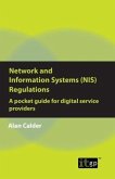 Network and Information Systems (NIS) Regulations - A pocket guide for digital service providers (eBook, ePUB) Network and Information Systems (NIS) Regulations - A pocket guide for digital service providers (eBook, ePUB)