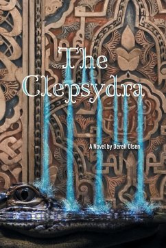 The Clepsydra - Olsen, Derek