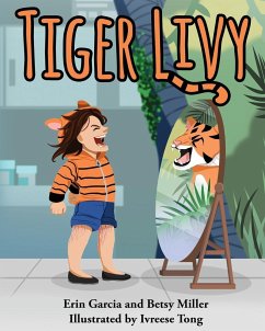 Tiger Livy - Garcia, Erin; Miller, Betsy