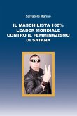 Il maschilista 100% leader mondiale contro il femminazismo di Satana