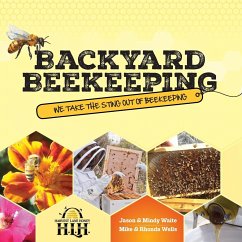 Backyard Beekeeping - Waite, Jason & Mindy; Wells, Mike & Rhonda