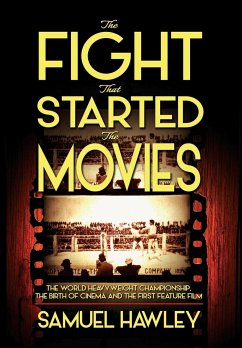 The Fight That Started the Movies - Hawley, Samuel