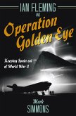 Ian Fleming and Operation Golden Eye (eBook, ePUB)