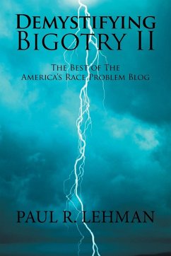 Demystifying Bigotry Ii - Lehman, Paul R.