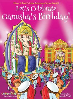 Let's Celebrate Ganesha's Birthday! (Maya & Neel's India Adventure Series, Book 11) - Chakraborty, Ajanta; Kumar, Vivek
