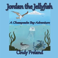 Jordan the Jellyfish - Freland, Cynthia R.