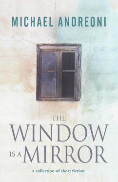 The Window Is a Mirror - Andreoni, Michael