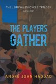 The Players Gather: The Jerusalem Cycle Trilogy Book One