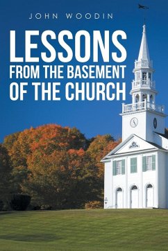 Lessons from the Basement of the Church - Woodin, John