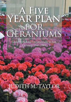 A Five Year Plan for Geraniums - Taylor, Judith M.