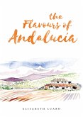 Flavours of Andalucia (eBook, ePUB)
