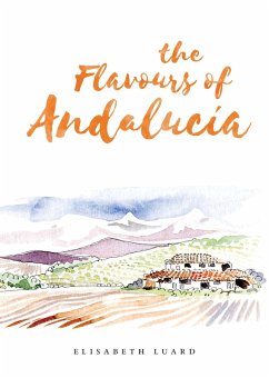 Flavours of Andalucia (eBook, ePUB) - Luard, Elisabeth