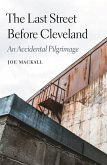 Last Street Before Cleveland (eBook, PDF) Last Street Before Cleveland (eBook, PDF)