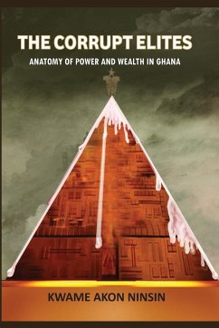 The Corrupt Elites - Ninsin, Kwame A.