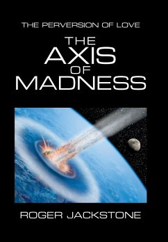 The Axis of Madness - Jackstone, Roger