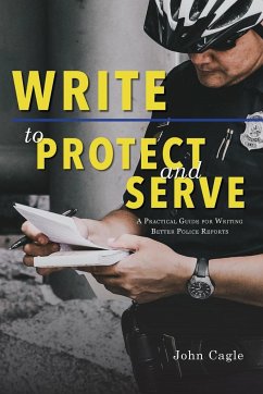 Write to Protect and Serve - Cagle, John
