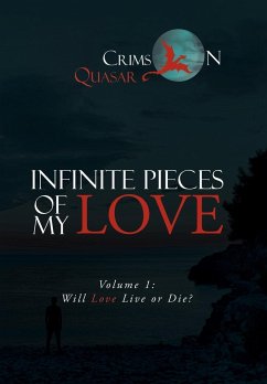 Infinite Pieces of My Love - Quasar, Crimson