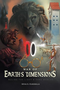 War of Earth's Dimensions - Karowalia, Irfan A.