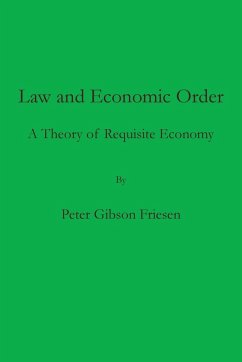 Law and Economic Order - Friesen, Peter Gibson