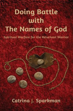 Doing Battle with the Names of God - Sparkman, Catrina J