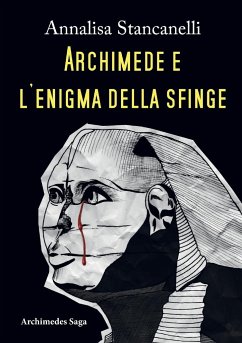 Archimede e l'enigma della Sfinge - Stancanelli, Annalisa