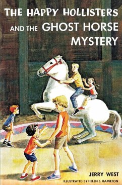 The Happy Hollisters and the Ghost Horse Mystery - West, Jerry