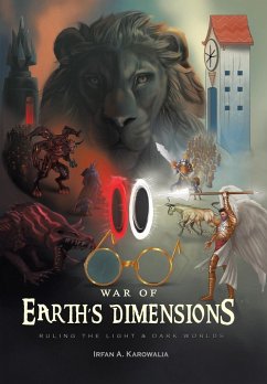 War of Earth's Dimensions - Karowalia, Irfan A.