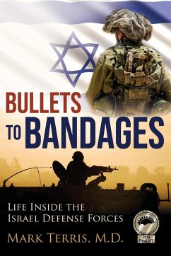 Bullets to Bandages - Terris, M. D. Mark