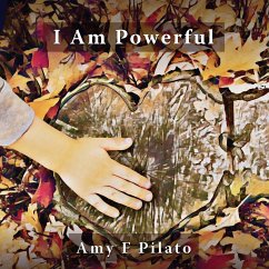 I Am Powerful - Pilato, Amy F.