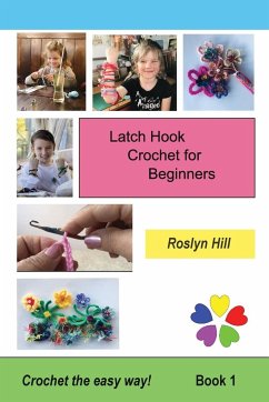 Latch Hook Crochet for Beginners - Hill, Roslyn
