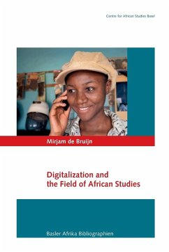 Digitalization and the Field of African Studies - De Bruijn, Mirjam