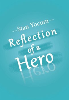 Reflection of a Hero - Yocum, Stan