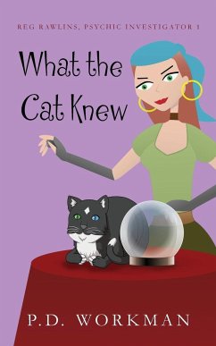 What the Cat Knew - Workman, P. D.