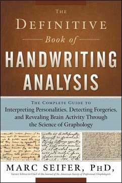 The Definitive Book of Handwriting Analysis (eBook, ePUB) - Seifer, Marc The Definitive Book of Handwriting Analysis (eBook, ePUB) - Seifer, Marc