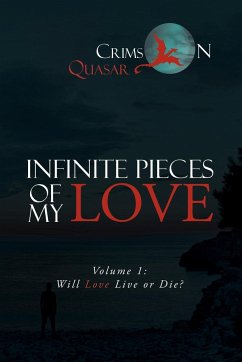 Infinite Pieces of My Love - Quasar, Crimson