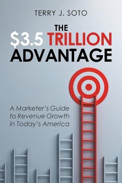 The $3.5 Trillion Advantage - Soto, Terry J.