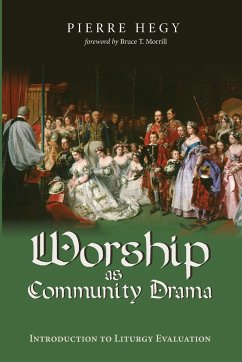 Worship as Community Drama - Hegy, Pierre