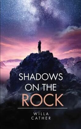 Shadows on the Rock Shadows on the Rock