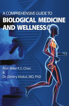 Comprehensive Guide to Biological Medicine and Wellness (eBook, ePUB) - Chan, Mike