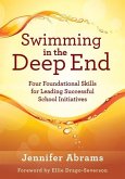 Swimming in the Deep End: Four Foundational Skills for Leading Successful School Initiatives (Managing Change Through Strategic Planning and Eff