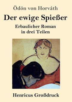 Der ewige Spießer (Großdruck) - Horváth, Ödön Von