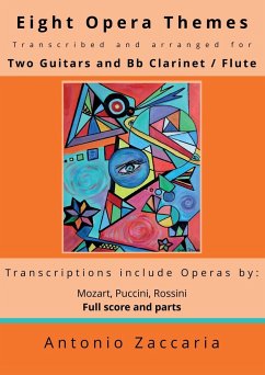 Eight opera themes transcribed and arranged for two guitars and Bb clarinet / flute - Zaccaria, Antonio