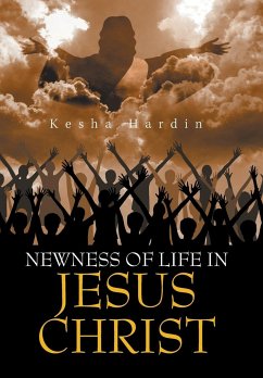 Newness of Life in Jesus Christ - Hardin, Kesha