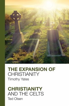 The Expansion of Christianity - Christianity and the Celts - Yates, Timothy; Olsen, Ted