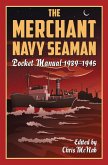 The Merchant Navy Seaman Pocket Manual 1939-1945 (eBook, ePUB)