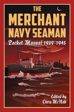 The Merchant Navy Seaman Pocket Manual 1939-1945 (eBook, ePUB)